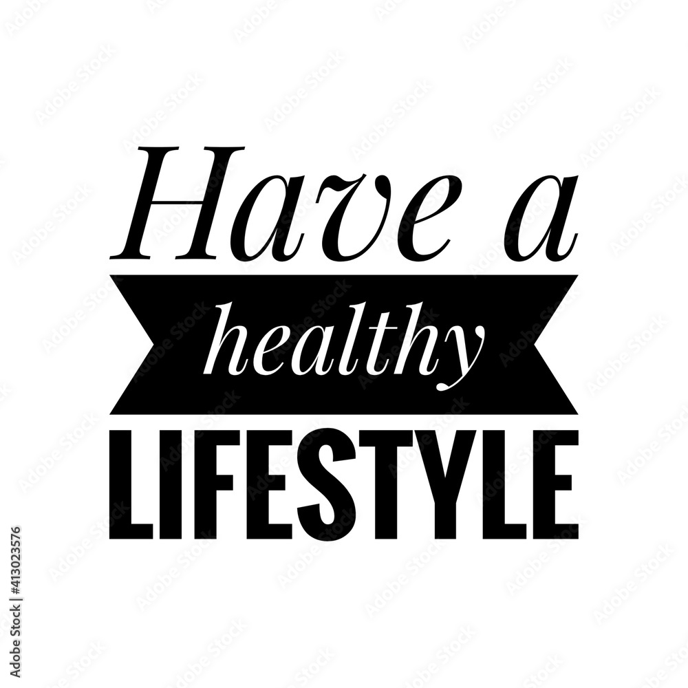 ''Have a healthy lifestyle'' Lettering ''Have a healthy lifestyle'' Lettering