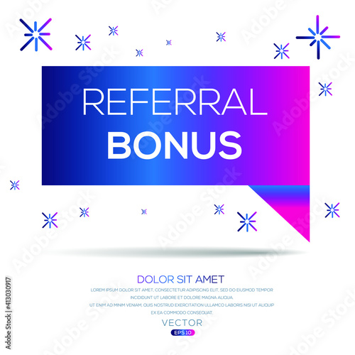 Creative (referral bonus) text written in speech bubble ,Vector illustration.
