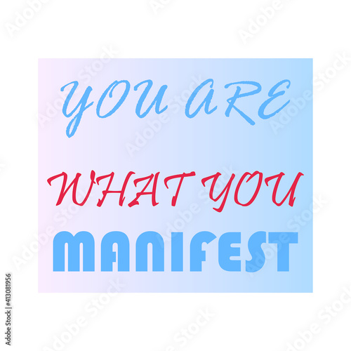 you are what you manifest the quote background letter photo