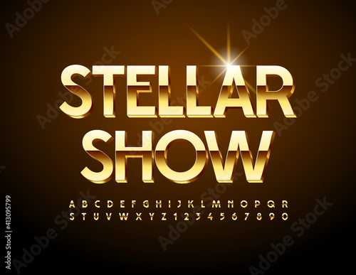 Vector chic sign Stellar Show. Luxury 3D Font. Golden Alphabet Letters and Numbers. 