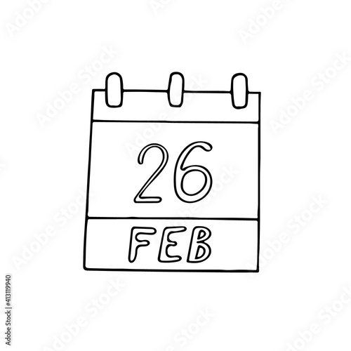 calendar hand drawn in doodle style. February 26. Day, date. icon, sticker, element, design. planning, business holiday