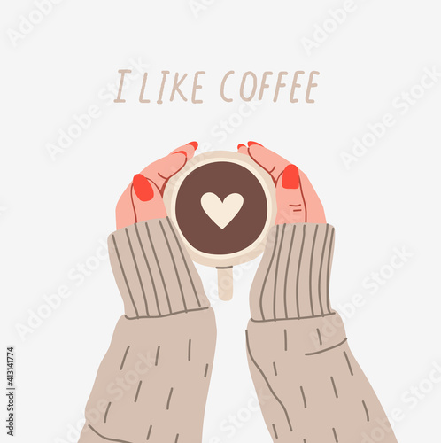 Female hands in wool sweater holding a cup of coffee with heart shape. I like coffee text. Top view. Flat vector stock illustration.