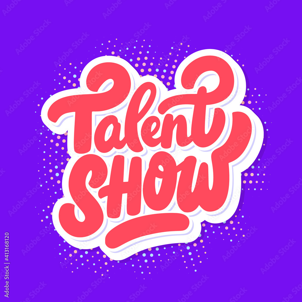 Talent Show. Vector lettering handwritten banner.