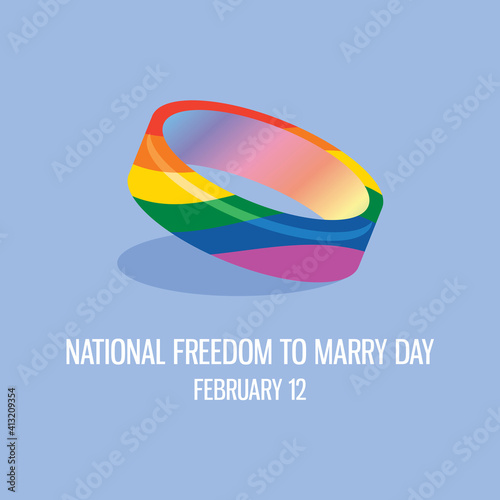 National Freedom to Marry Day vector. Rainbow wedding ring vector. Same-sex marriage support vector. Rainbow ring with LGBT pride flag icon. Freedom to Marry Day Poster, February 12. Important day