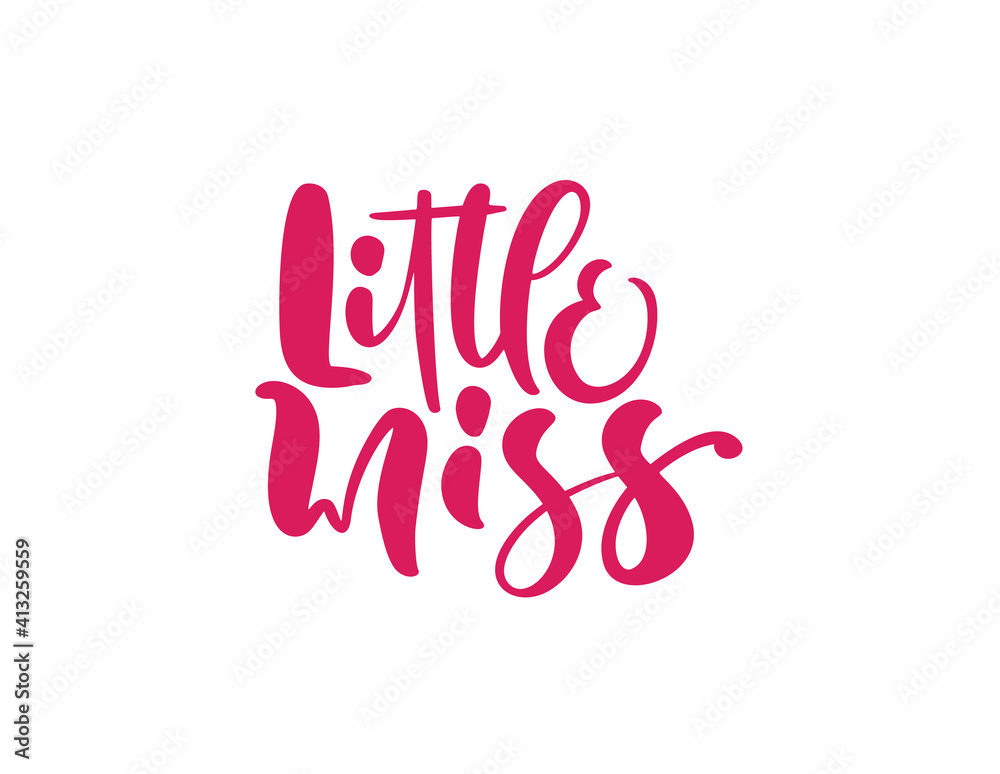 Little miss vector calligraphy lettering text. Hand drawn modern and brush pen lettering isolated on white background. Design greeting cards, invitations, print, t-shirts, home decor