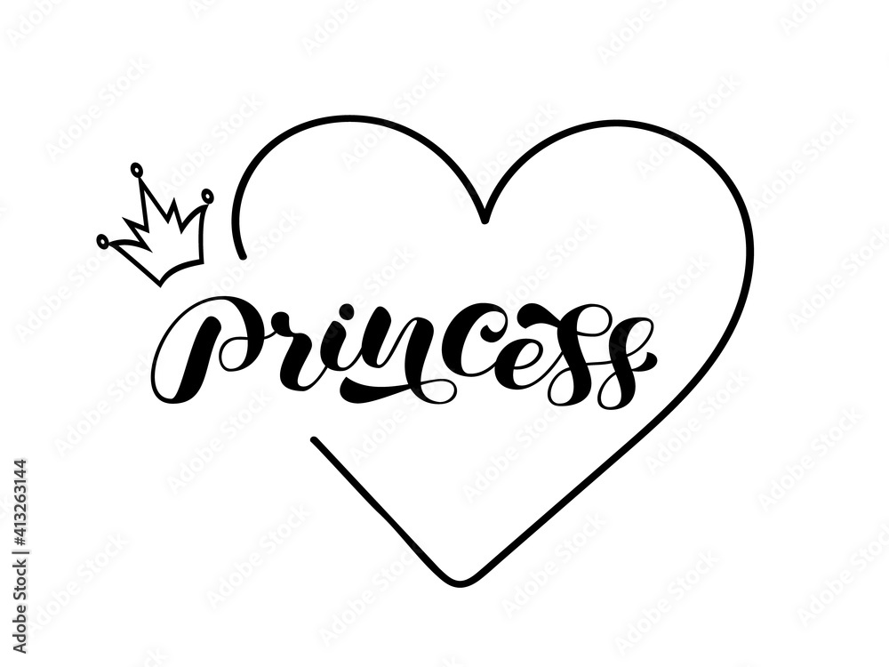 Word Princess brush lettering with heart and crown. Vector stock illustration for poster or banner, clothing
