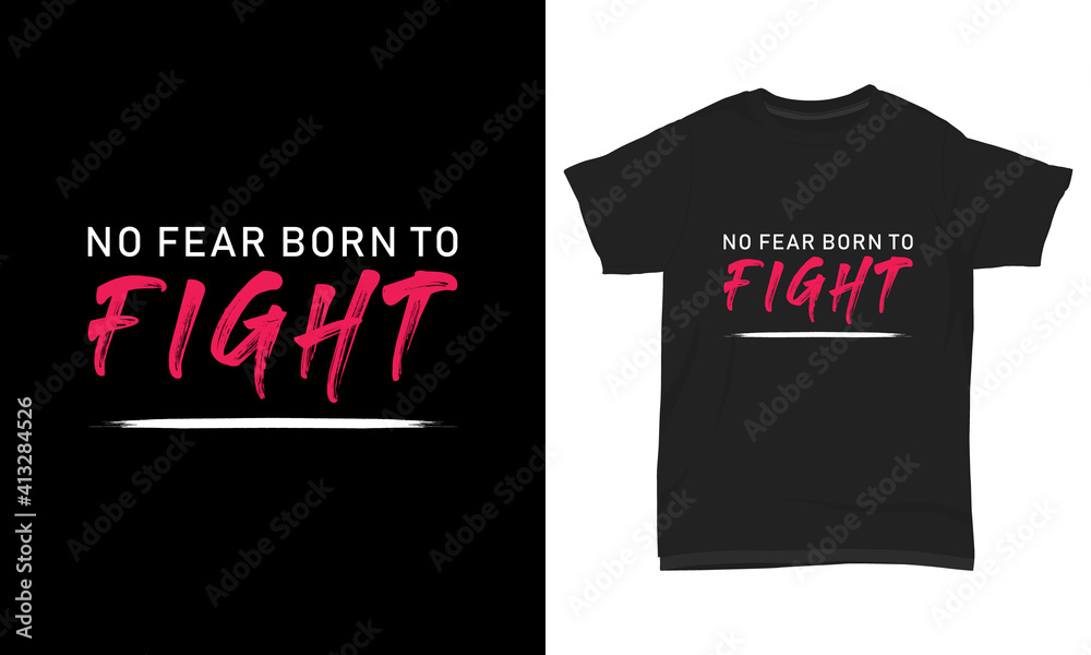 T shirt design - No fear born to fight T shirt design - No fear born to fight
