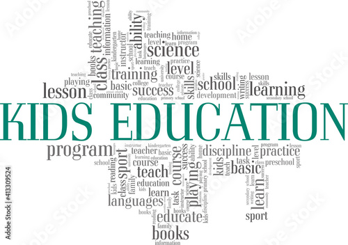 Kids education vector illustration word cloud isolated on a white background.