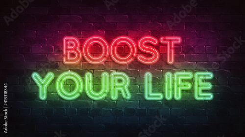 boost your life Retro-style neon sign on a brick wall 3d render