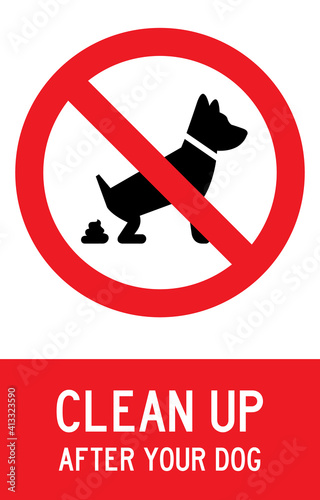 Clean up after your dog sign. EPS10 vector illustration, CMYK redy to print.