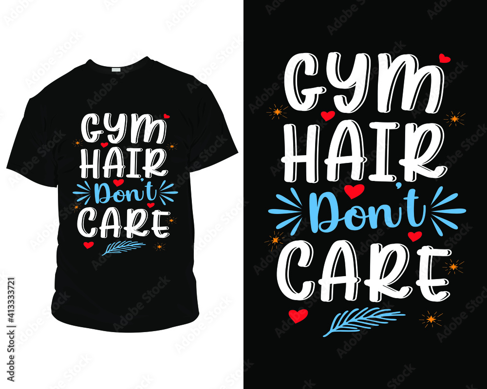 Gym hair don't care t shirt template, premium, retro, t-shirt, template, vector, typography, vintage, apparel, colorful, texture, gym Gym hair don't care t shirt template, premium, retro, t-shirt, template, vector, typography, vintage, apparel, colorful, texture, gym