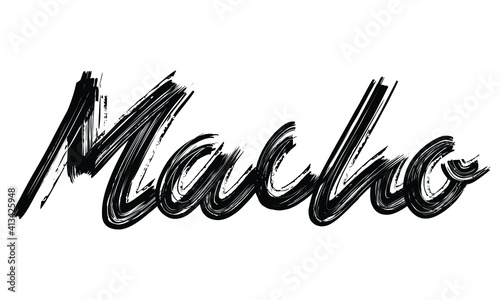 Macho Black Text Hand written Brush font drawn phrase Typography decorative script letter on the White background for sayings
