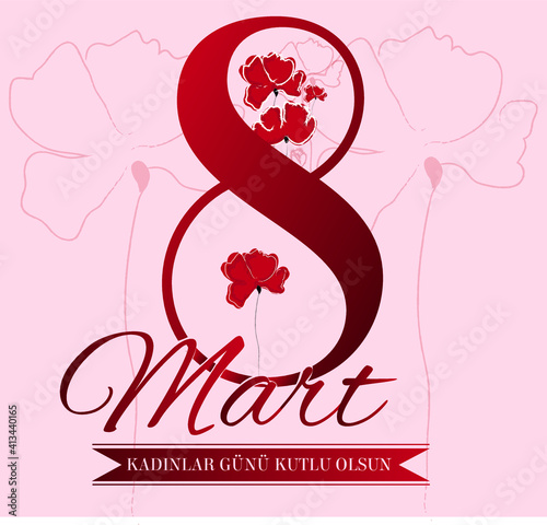 Happy March 8 International Women's Day translate: 8 mart  kadinlar gunu kutlu olsun