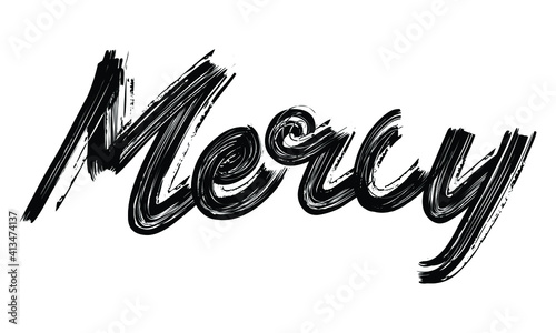 Mercy Typography Black Text Hand written Brush font drawn phrase decorative script letter on the White background for sayings