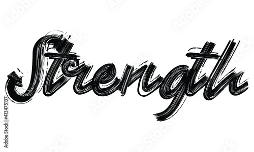 Strength Typography Black Text Hand written Brush font drawn phrase decorative script letter on the White background for sayings