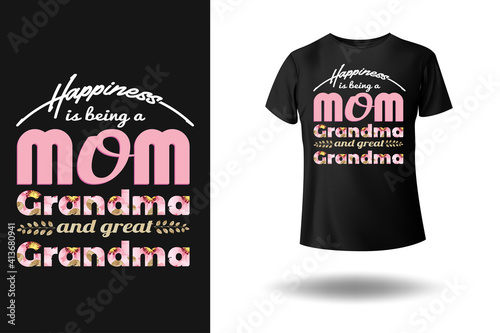 Happiness is being a mom Grandma and great grandma