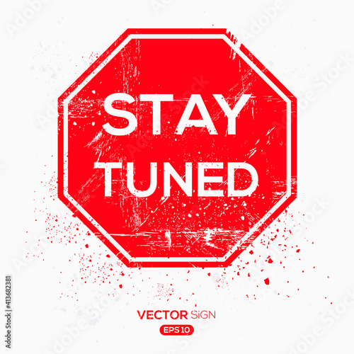 Creative Sign (stay tuned) design ,vector illustration.