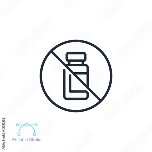 No vaccine, bottle, immunization line icon. Anti vaccination caution, Stop vaccination, No drugs, hypodermic syringe ban symbol. Editable stroke vector illustration design on white background. EPS 10