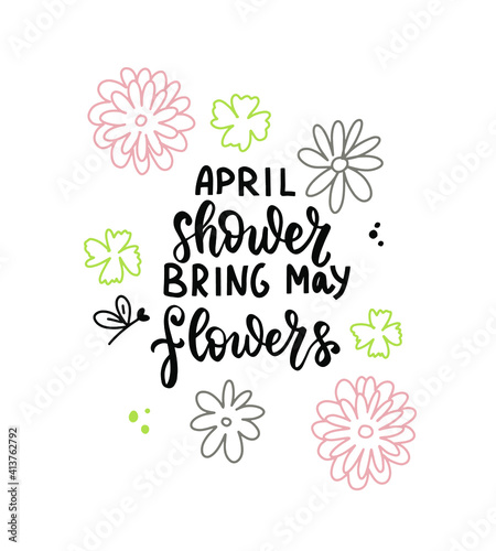 April shower bring may flowers. Wildflowers t shirt design. Boho hand lettering quotes set. Spring flowers. Bohemian, hippie concept. Romantic love mother day doodle vector illustration