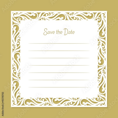 Card with a carved openwork edge. Border with an ornament of curls, leaves. White blank for wedding invitation, birthday, certificate. Copy space, lines for text and inscription Save the date. Vector.