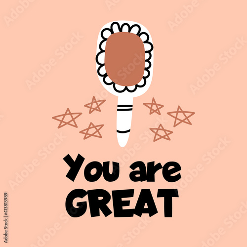 You are great - text. Vector illustration isolated. For self love inspiration, body care poster, confident, acceptance concept, positive print. Stock Eps cartoon drawing, motivation quote. Cute mirror