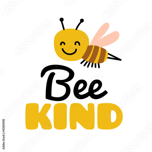 Bee (be) kind - text. Vector illustration isolated. Self love inspiration, body care poster, confident, acceptance concept, positive print. Stock Eps cartoon drawing, motivation quote. Kind bee card