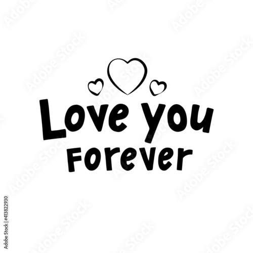 Love you forever lettering
