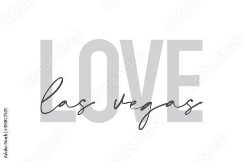 Canvas Print Modern, urban, simple graphic design of a saying Love Las Vegas in grey colors