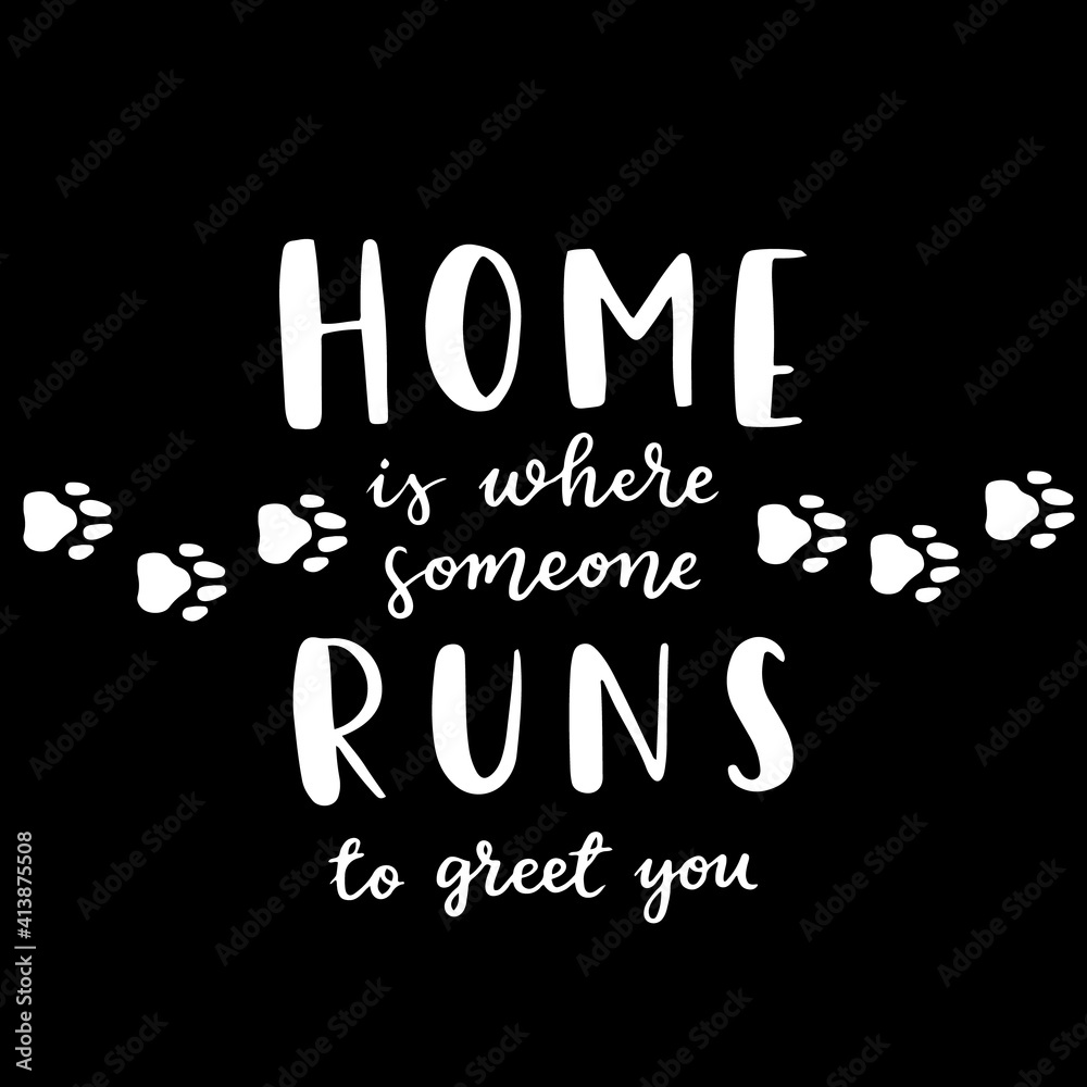 Cat and dog phrase black and white poster. Inspirational quotes about cat, dog and domestical pets. Hand written phrases about pet adoption. Adopt a dog or cat.