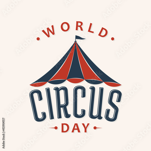 World Circus Day lettering design with circus tent