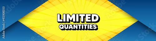 Limited quantities symbol. Modern background with offer message. Special offer sign. Sale. Best advertising abstract banner. Limited quantities badge shape. Abstract yellow background. Vector