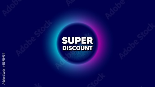 Super discount symbol. Abstract neon background with dotwork shape. Sale sign. Advertising Discounts symbol. Offer neon banner. Super discount badge. Space background with abstract planet. Vector