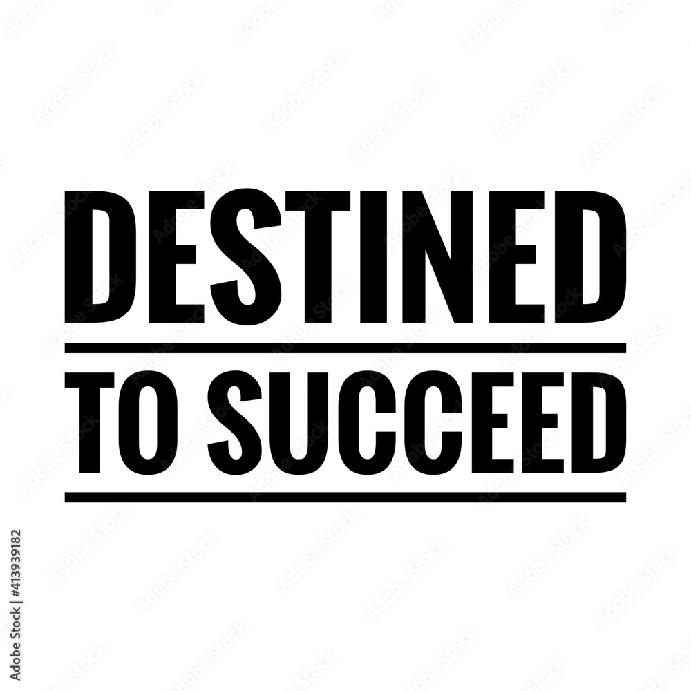 ''Destined to succeed'' Lettering ''Destined to succeed'' Lettering