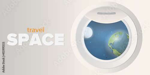 Travel to space banner. Porthole with a view of the planet Earth and the Moon. Vector illustration.