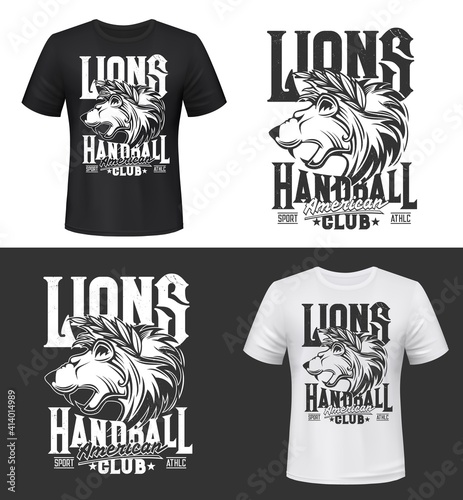 Lion tshirt print, king of animals vector mascot for handball club. Black and white apparel mockup with lion head. Sport uniform, t shirt activewear template, monochrome tattoo, badge with lettering