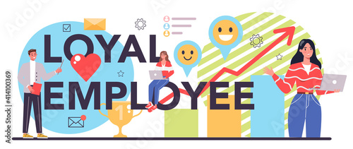 Employee loyalty typographic header. Corporate culture and relations.