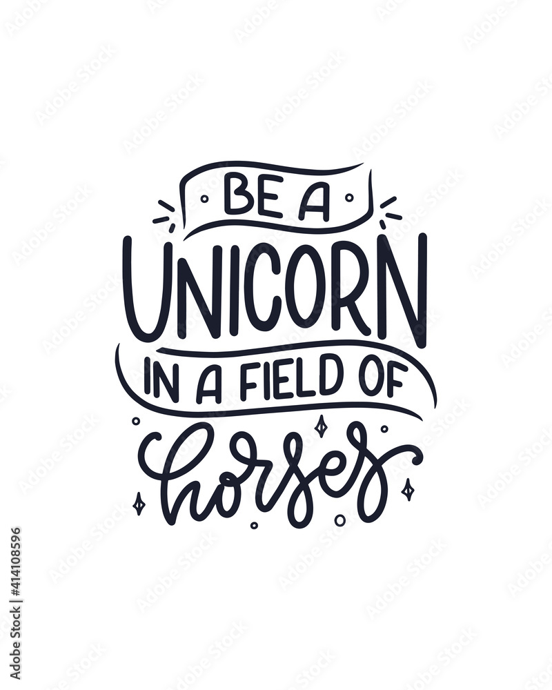 Funny hand drawn lettering quote about unicorn. Cool phrase for print and poster design. Inspirational kids slogan. Greeting card template. Vector