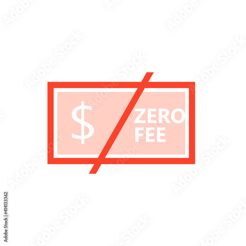 Zero fee dollar icon. Clipart image isolated on white background