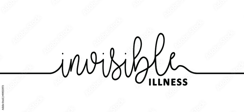 Slogan invisible illness. Medical condition, visible signs or symptoms, that isn't easily visible to others. This includes chronic physical conditions. Flat vector brain disease sign. Slogan invisible illness. Medical condition, visible signs or symptoms, that isn't easily visible to others. This includes chronic physical conditions. Flat vector brain disease sign.