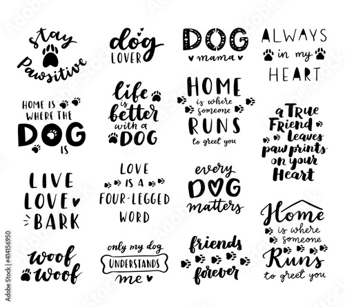 dog phrase black and white poster. Inspirational quotes about dogs. Hand written phrases about dog adoption. Adopt a dog. Saying about dogs.