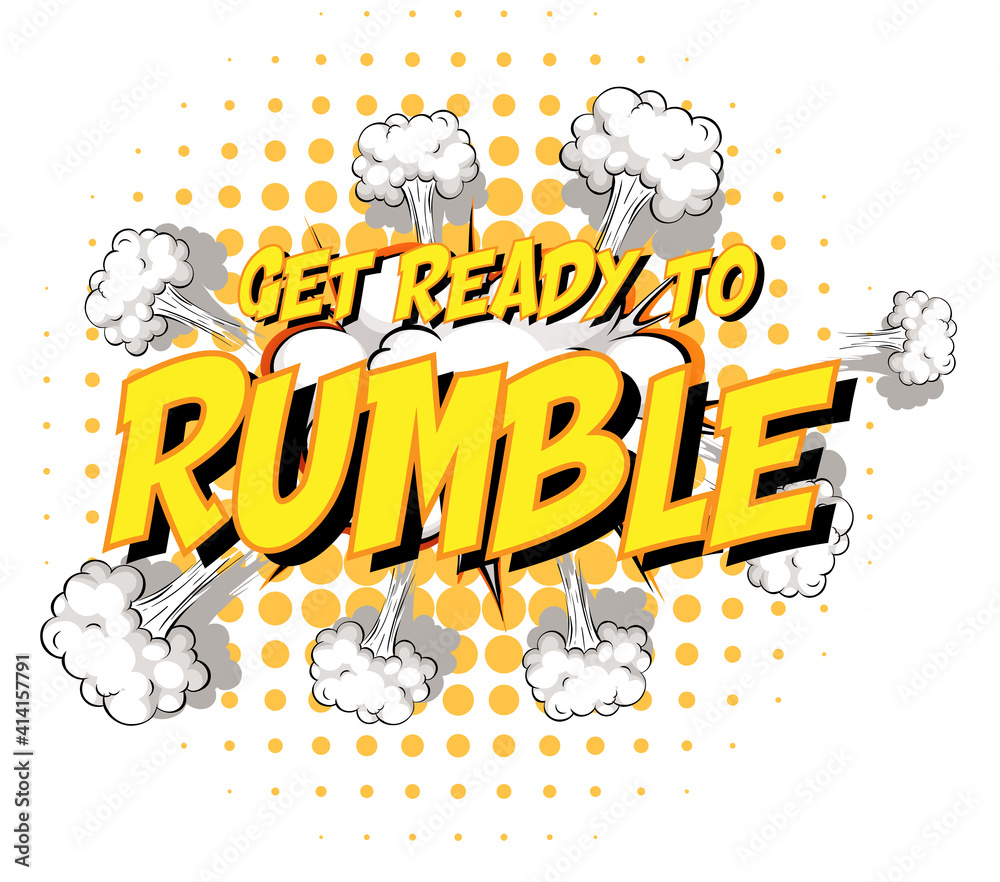 Obraz premium Comic speech bubble with get ready to rumble text