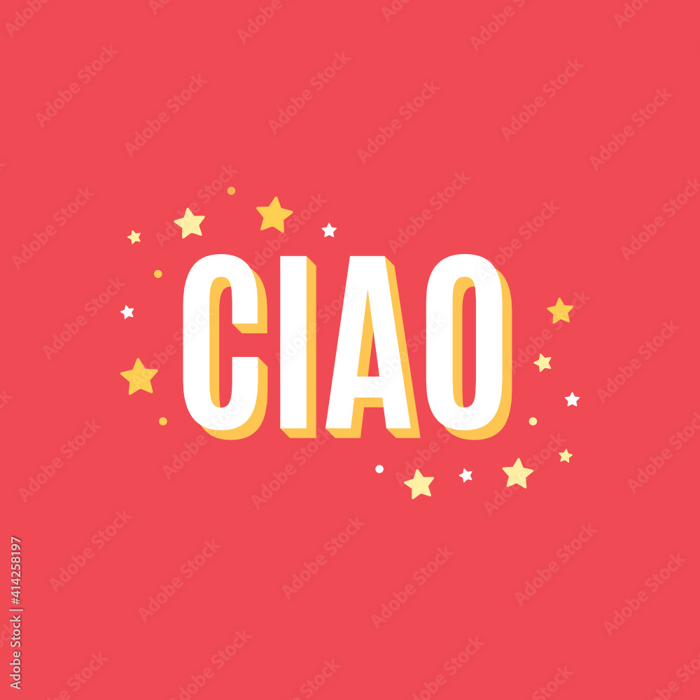 Ciao Text, Hello Text, Goodbye Text Vector Illustration Background