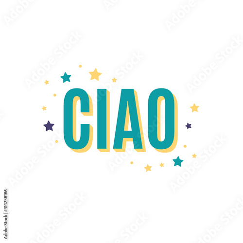 Ciao Text, Hello Text, Goodbye Text Vector Illustration Background