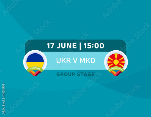 Ukraine vs North Macedonia match. Football 2020 championship match versus teams intro sport background, championship competition final poster, flat style vector illustration.