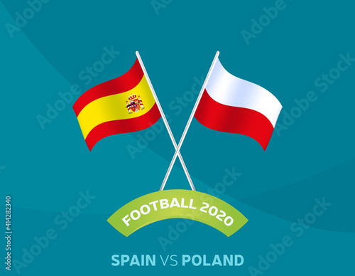 Spain vs Poland match. Football 2020 championship match versus teams intro sport background, championship competition final poster, flat style vector illustration.