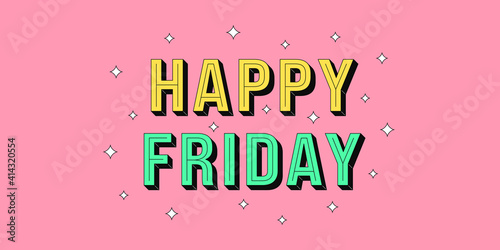 Happy Friday banner. Greeting text of Happy Friday photo