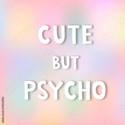 White cute but psycho doodle typography on a pastel background vector
