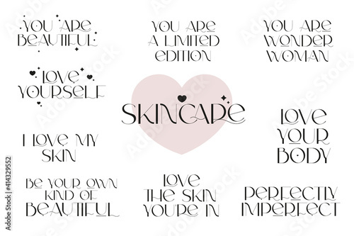 Skin care and love yourself positive quotes. Woman awareness. Vector illustration for beauty salon, medical centre.