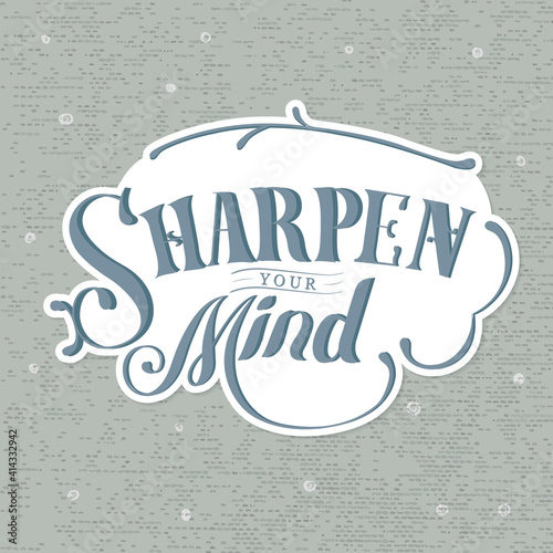 Calligraphy sticker vector sharpen your mind