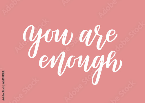 You are enough hand drawn lettering. Self love quote.